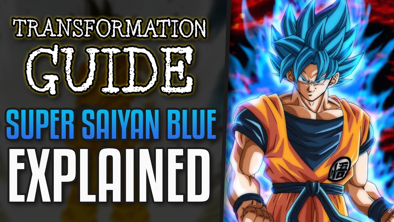 Super Saiyan Blue Transformation Guide - Youtube
