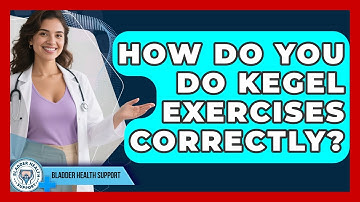 How Do You Do Kegel Exercises Correctly? - Bladder Health Support