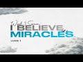I Believe in Miracles