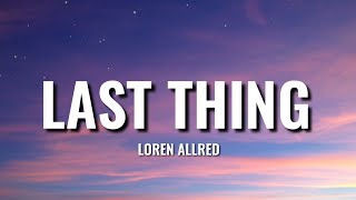 Loren Allred - Last Thing I'll Ever Need (Lyrics)