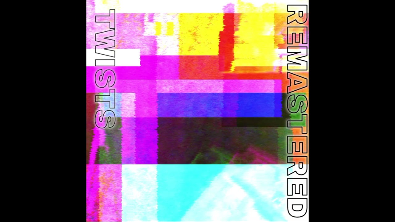 Twists (Official Remastered Version)