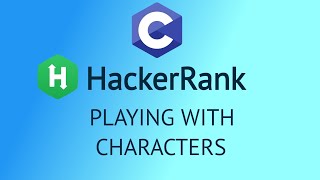 how to solve playing with characters in hackerrank in c | Playing with characters solution ​