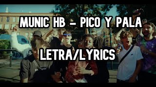 Munic HB - Pico y Pala (Letra/Lyrics)🔥