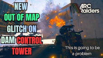 NEW ARC Raiders GLITCH At Dam Control Tower (THIS COULD BE ABUSED)