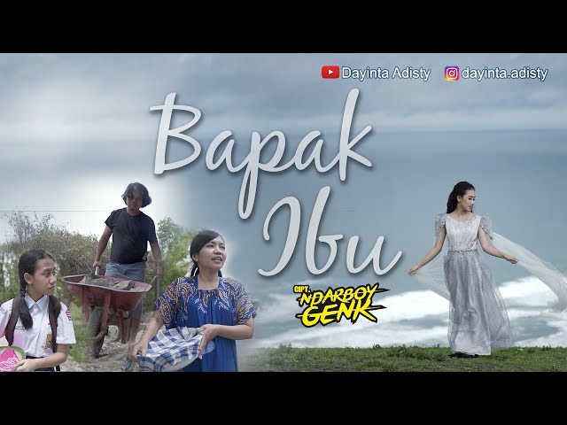 BAPAK IBU - DAYINTA ADISTY (Official Music Video) class=