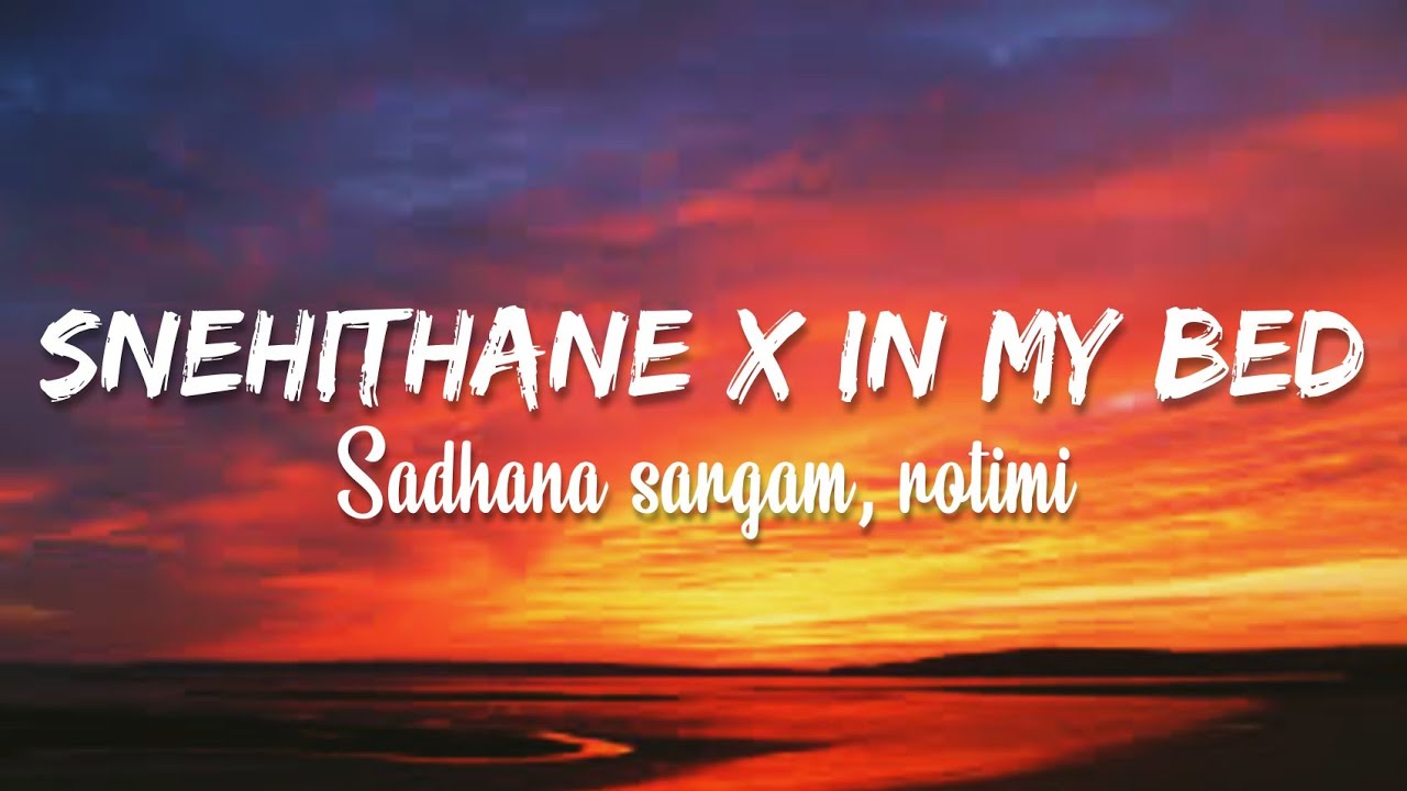 SNEHITHANE x IN MY BEDRemixEnglish Lyrics Tik Tok Song 