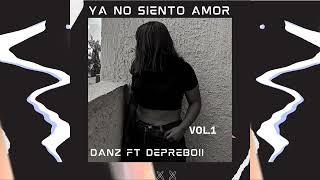Danz - Ya no siento amor (audio) Ft Depreboii