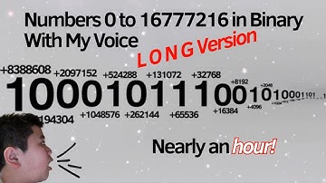 Numbers 0 to 16777216 in Binary with My Voice (Long Version with Space BG)
