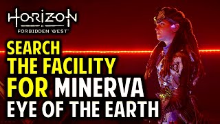 Search The Facility For Minerva The Eye Of The Earth #horizonforbiddenwest #gameplaywalkthrough #ps5