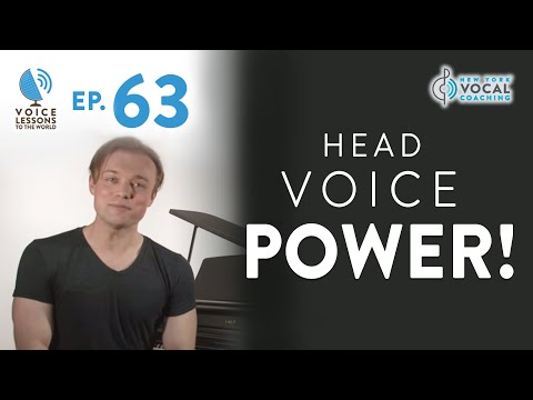 Ep. 63 "Head Voice POWER!" - Voice Lessons To The World