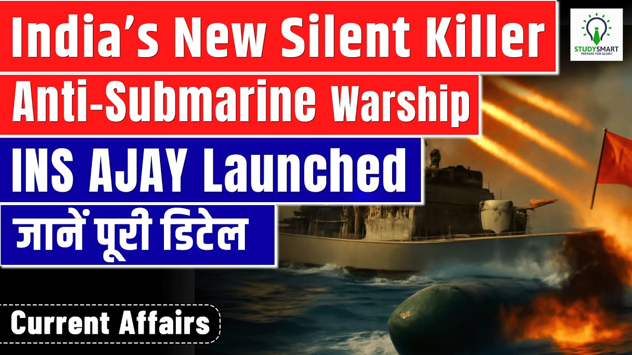 India's New 'Silent Killer' Ship INS Ajay India's 8th Arnala-Class Anti-Submarine Warship Launched