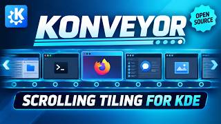 Konveyor: The Scrolling Tiling Tool KDE Plasma Was Missing