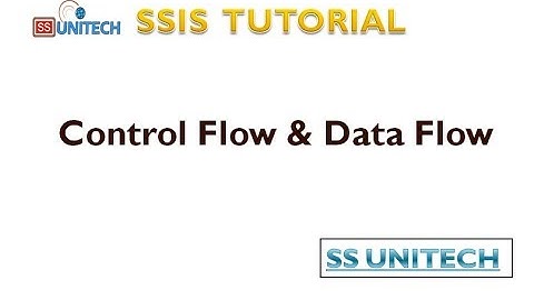 control flow in ssis | difference between Control Flow and Data Flow | SSIS Tutorial Part 02