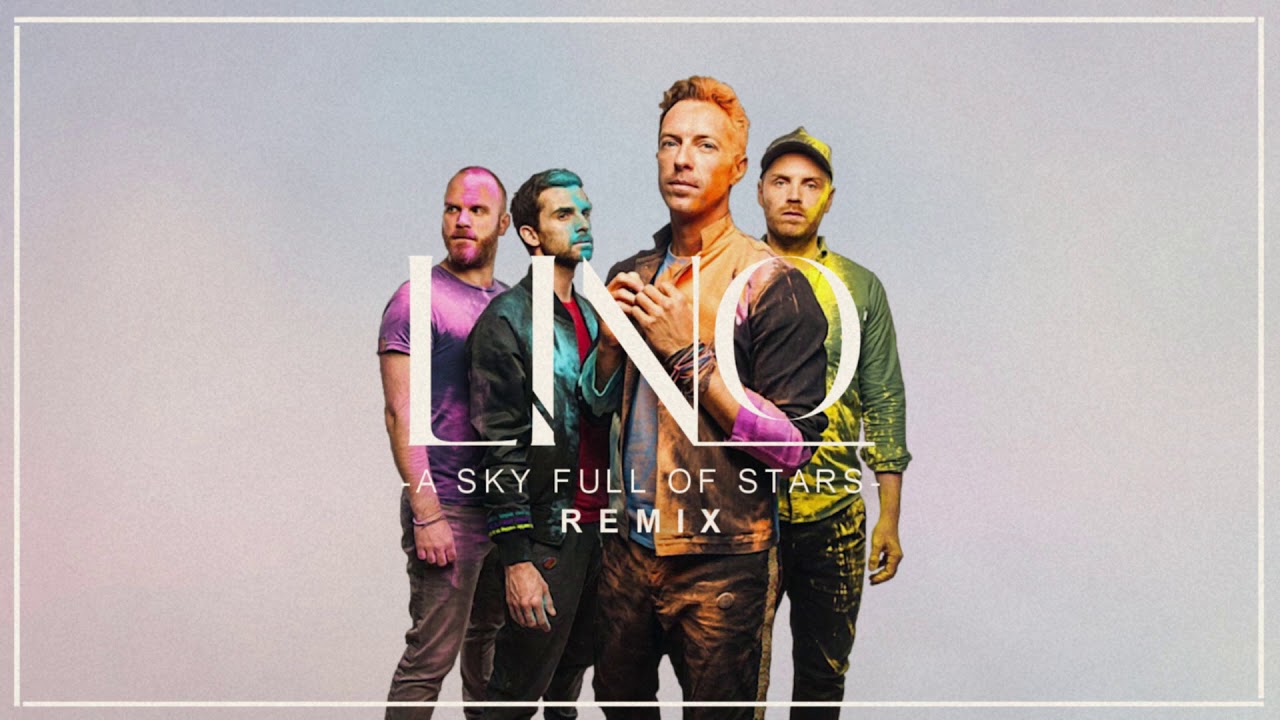 Coldplay  A Sky Full Of Stars (L!NO Remix)  YouTube