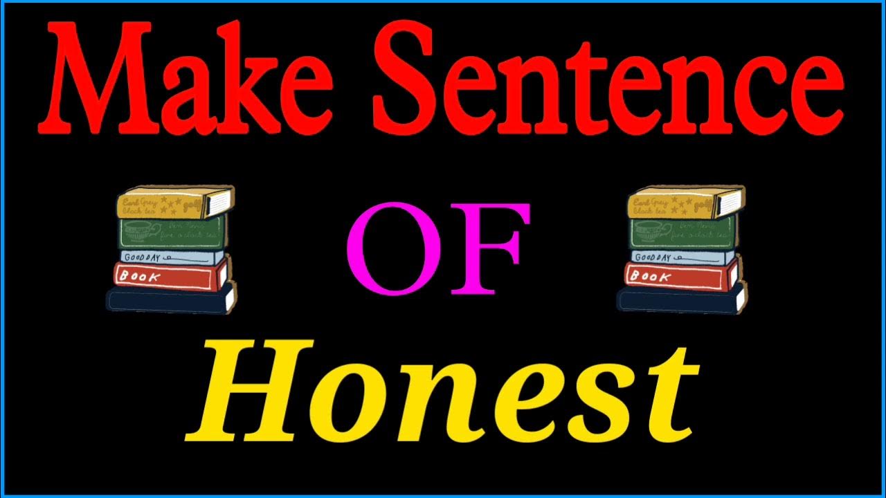 honest-sentence-in-english-honest-ka-sentence-make-sentence-of