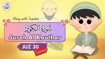 Learn Quran For Kids | Surah Al Kauthar (سورة الكوثر) | Zillnoorain Kids