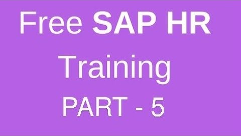 SAP HR MODULE FREE LIVE DEMO TRAINING SESSION PART-5