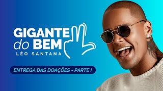 GIGANTE DO BEM | Entrega da doação - Léo Santana