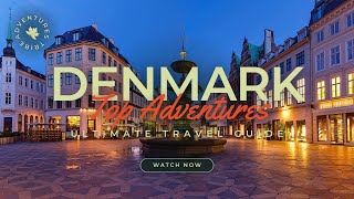 Travel To Denmark | The Ultimate Travel Guide | Top Attractions | Adventures Tribe