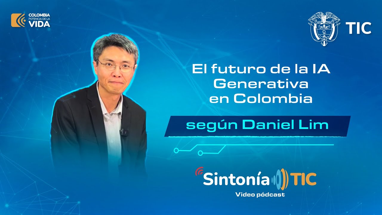 El futuro de la IA generativa en Colombia, según Daniel Lim - YouTube