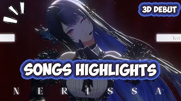 Song Highlights! | Nerissa 3D Debut Highlights | Hololive