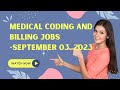 MEDICAL CODING AND BILLING JOBS SEPTEMBER 3, 2023