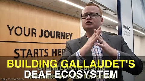 Building Gallaudet's Deaf Ecosystem: Student & Alu...