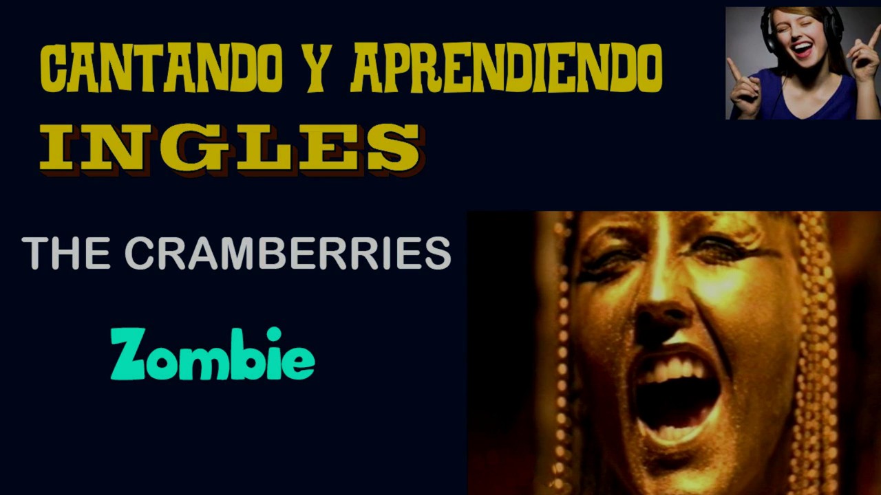 the cranberries zombie pronunciacion en ingles 