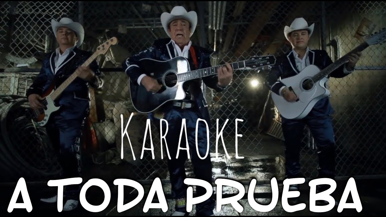 A Toda Prueba - Miguel Y Miguel - Karaoke Estilo Campirano