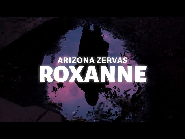 Arizona Zervas - Roxanne (Lyric Video) class=