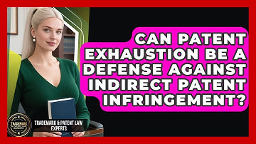 Can Patent Exhaustion Be A Defense Against Indirect Patent Infringement?