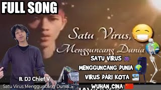Full Song Satu Viirus Mengguncang Dunia,Viirus Dari Kota Wuhan Cina ft.Chief V...
