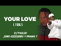 Your lovelyrics  juno kizigenza  drama t ft dj paulin