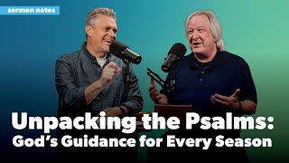 Unpacking the Psalms: God's Guidance for Every Season