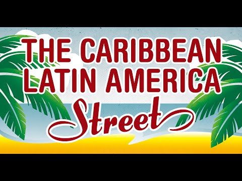 The Caribbean Latin America Street 2022