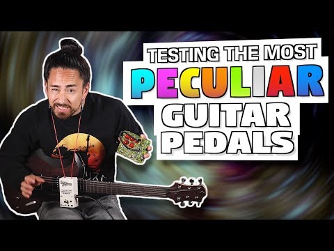 testing-the-most-peculiar-guitar-pedals