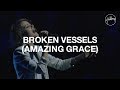 Broken vessels amazing grace  hillsong worship