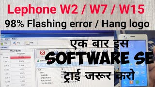 Lephone W2 W7 98% Flashing Error Solution / Lephone hang logo problem