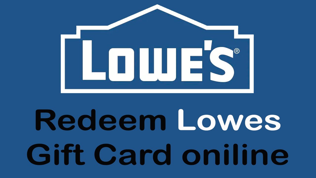 how-to-use-lowes-gift-card-online-redeem-lowes-gift-cards-2022-youtube
