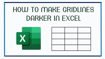 How to make Gridlines Darker in Excel