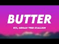 Butter - BTS, Megan Thee Stallion (Lyrics Video) 💥