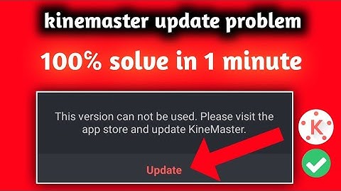 kinemaster update problem 2022 | how to fix kinemaster update problem | 100% update problem solve