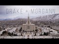 Drake + Morgann Wedding Video - Payson Utah Temple