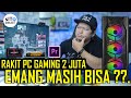 Rakit Pc 2 juta Buat Yang Kebelet Pengen PC Gaming #RakitPC36