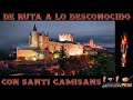 De Ruta a Lo Desconocido, Castillo De Tortosa