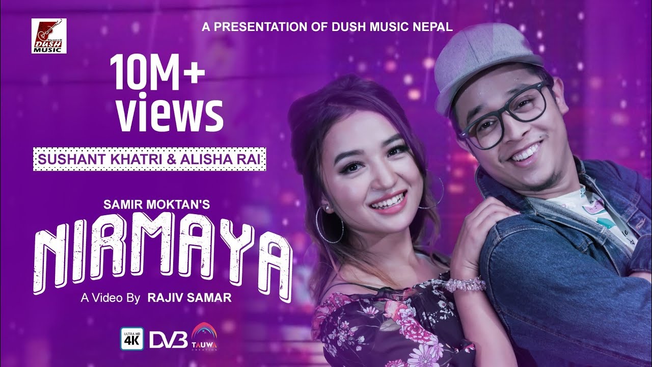 NIRMAYA  Sushant Khatri  Alisha Rai  By Samir Moktan  Official Music Video 2018