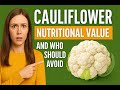 "Cauliflower Benefits & Nutrition | Who Should Avoid Eating