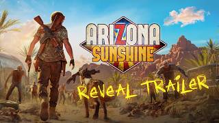 Arizona Sunshine - Reveal Trailer [ESRB]