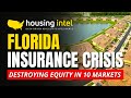 Florida Housing COLLAPSE: Insurance Crisis Destroying Equity in 10 Markets