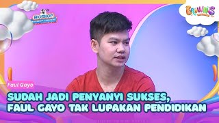 Sudah Jadi Penyanyi Sukses, Faul Gayo Tak Lupakan Pendidikan - BROWNIS (9/4/26) P2
